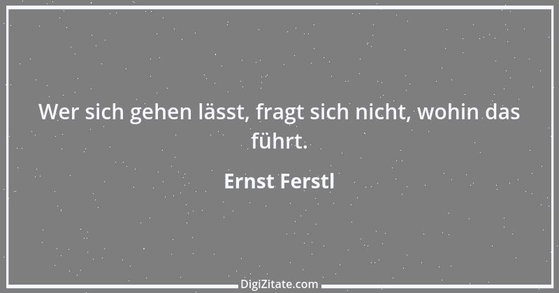 Zitat von Ernst Ferstl 157