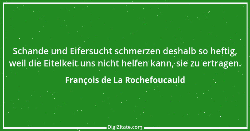 Zitat von François de La Rochefoucauld 629