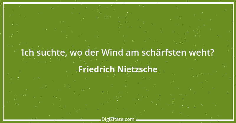 Zitat von Friedrich Nietzsche 1653