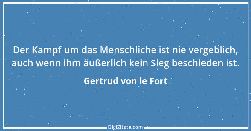 Zitat von Gertrud von le Fort 44