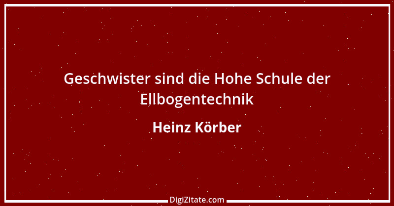 Zitat von Heinz Körber 84