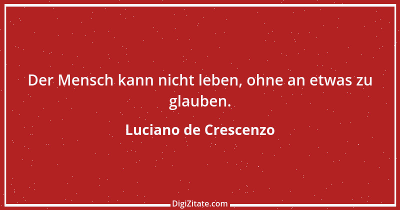 Zitat von Luciano de Crescenzo 11