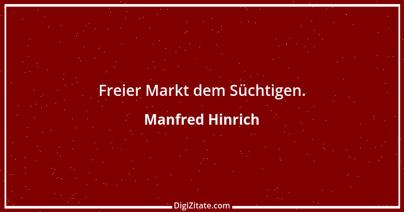 Zitat von Manfred Hinrich 2890