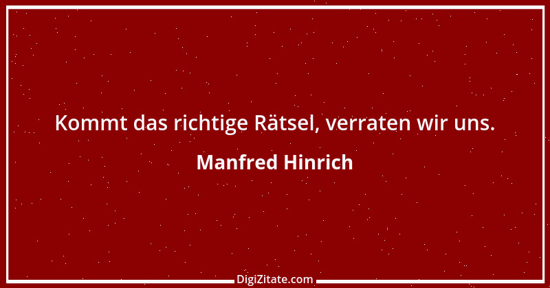 Zitat von Manfred Hinrich 3890