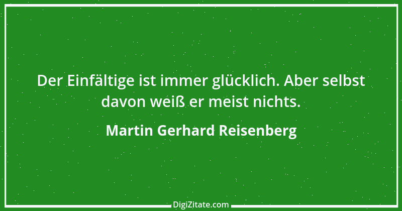 Zitat von Martin Gerhard Reisenberg 3031