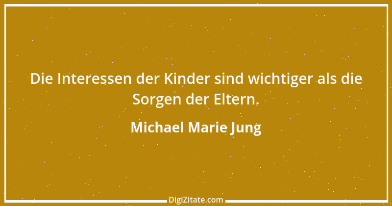 Zitat von Michael Marie Jung 283