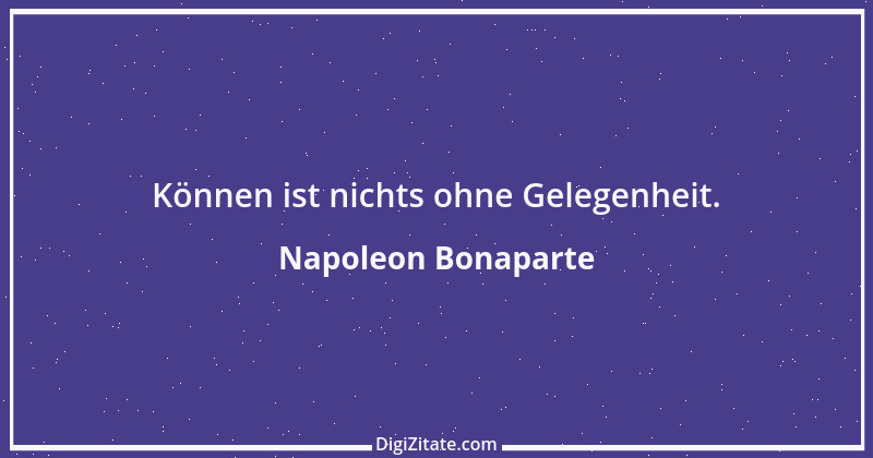 Zitat von Napoleon Bonaparte 66