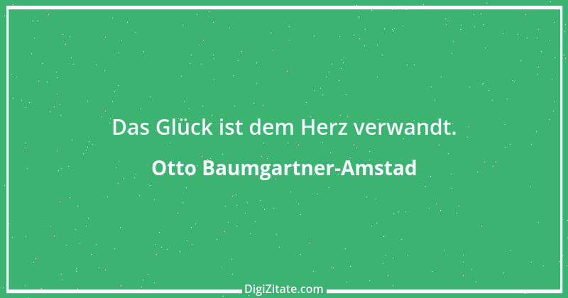 Zitat von Otto Baumgartner-Amstad 1