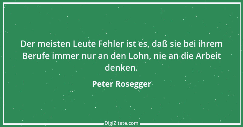 Zitat von Peter Rosegger 269