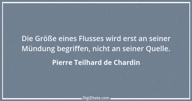 Zitat von Pierre Teilhard de Chardin 4