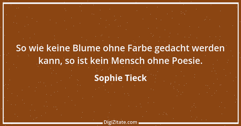 Zitat von Sophie Tieck 5