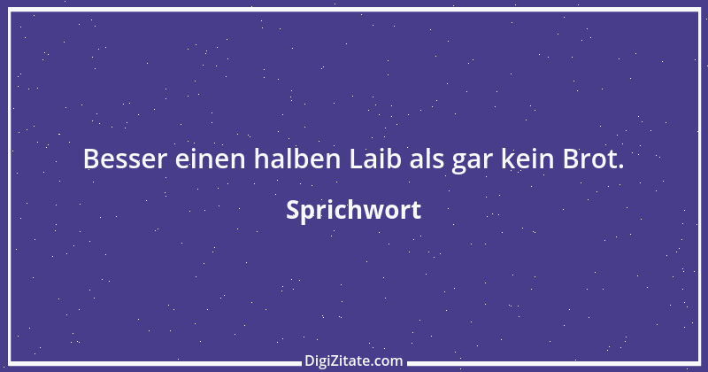 Zitat von Sprichwort 6708