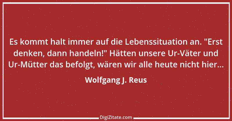 Zitat von Wolfgang J. Reus 556