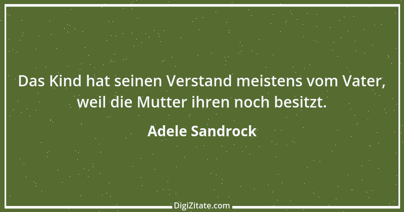 Zitat von Adele Sandrock 4