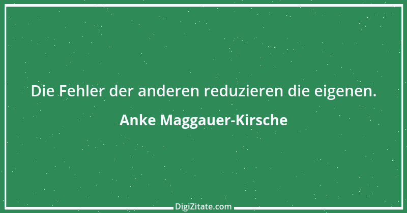 Zitat von Anke Maggauer-Kirsche 1014