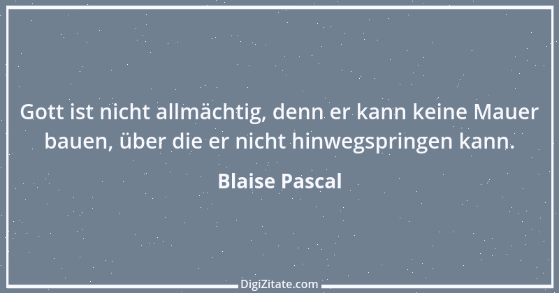 Zitat von Blaise Pascal 250