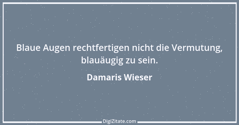 Zitat von Damaris Wieser 249