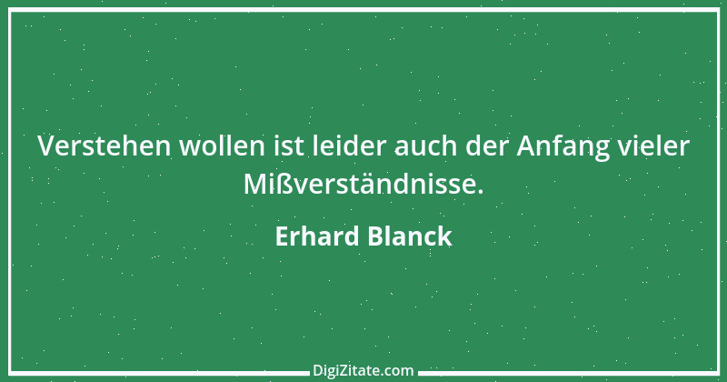 Zitat von Erhard Blanck 272