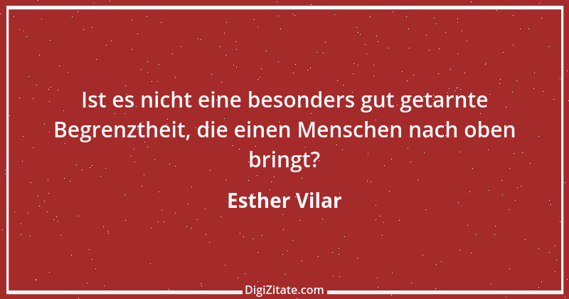 Zitat von Esther Vilar 35