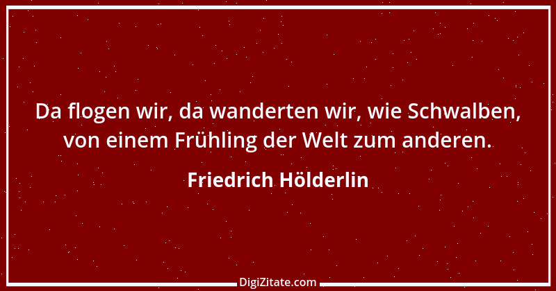 Zitat von Friedrich Hölderlin 227