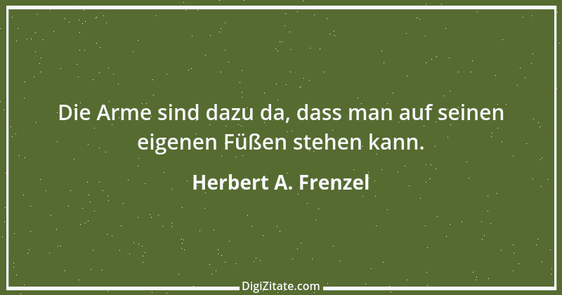 Zitat von Herbert A. Frenzel 13