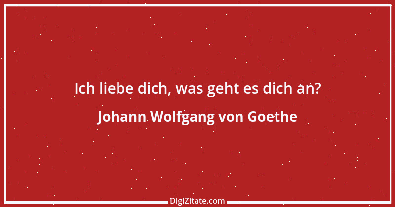 Zitat von Johann Wolfgang von Goethe 717