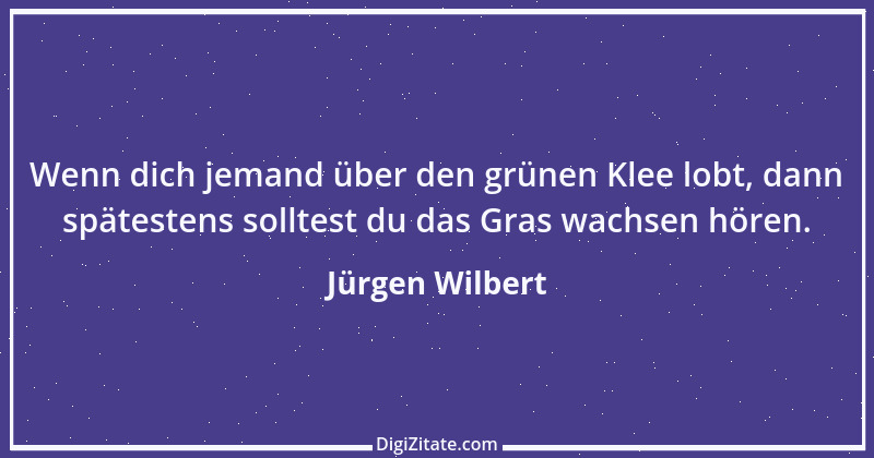 Zitat von Jürgen Wilbert 97