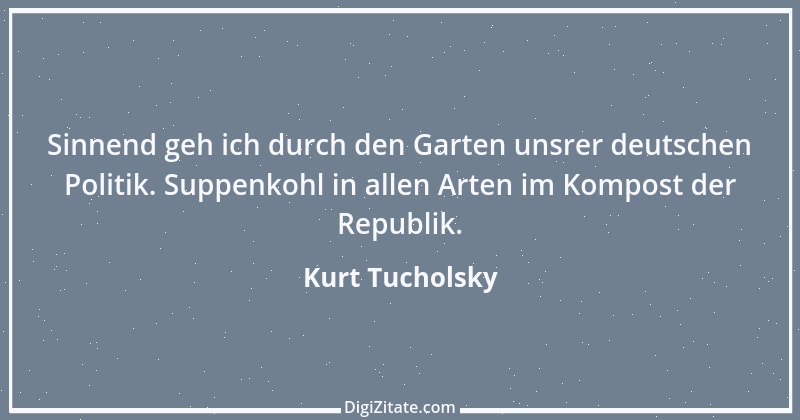 Zitat von Kurt Tucholsky 258