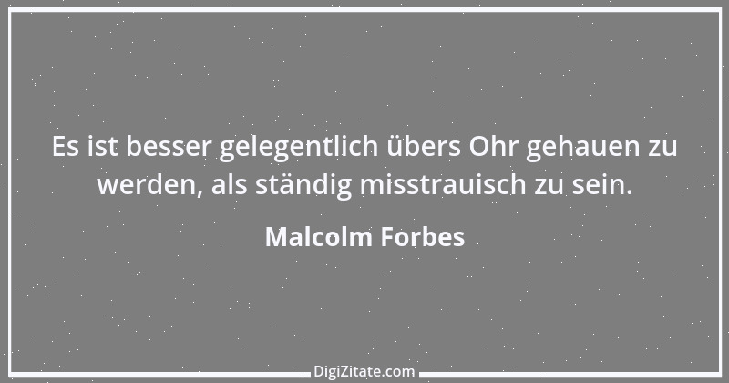 Zitat von Malcolm Forbes 1