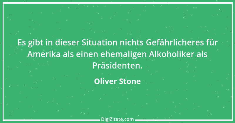 Zitat von Oliver Stone 2