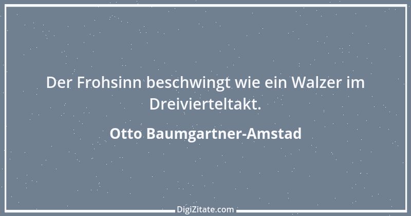 Zitat von Otto Baumgartner-Amstad 2