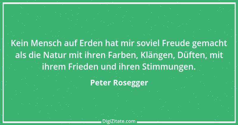 Zitat von Peter Rosegger 270