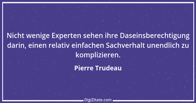 Zitat von Pierre Trudeau 1