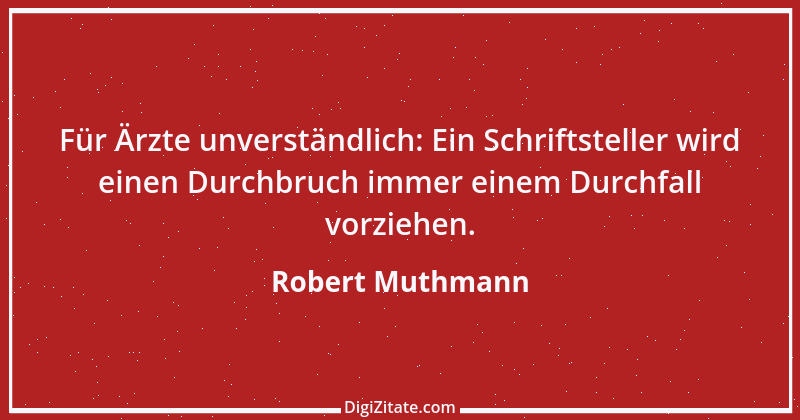 Zitat von Robert Muthmann 29