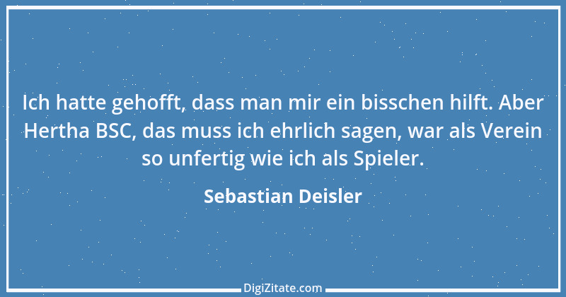 Zitat von Sebastian Deisler 13