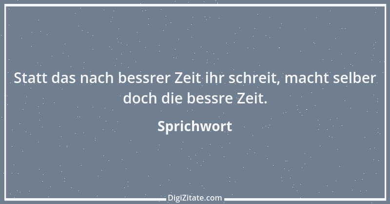 Zitat von Sprichwort 10709