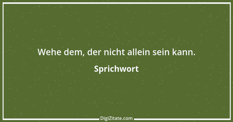 Zitat von Sprichwort 5709