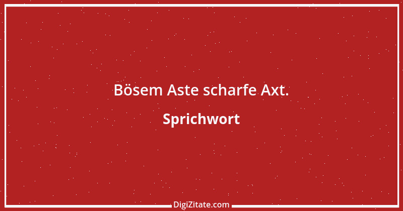 Zitat von Sprichwort 7709