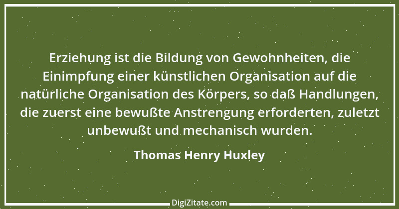 Zitat von Thomas Henry Huxley 25