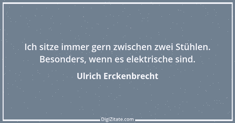 Zitat von Ulrich Erckenbrecht 220