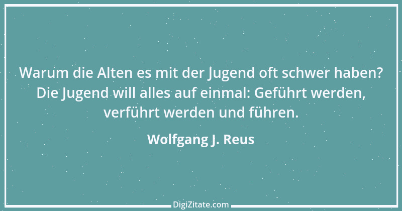 Zitat von Wolfgang J. Reus 557