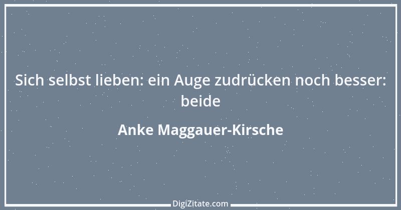 Zitat von Anke Maggauer-Kirsche 15