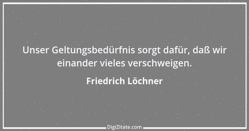 Zitat von Friedrich Löchner 270