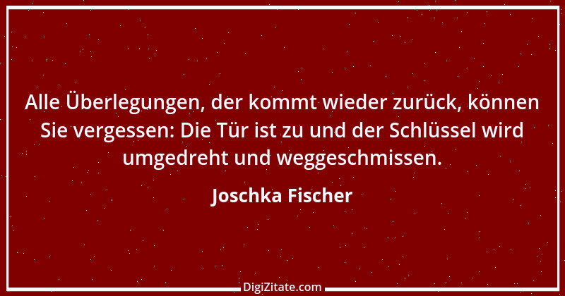 Zitat von Joschka Fischer 9