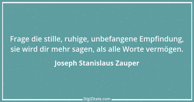 Zitat von Joseph Stanislaus Zauper 41