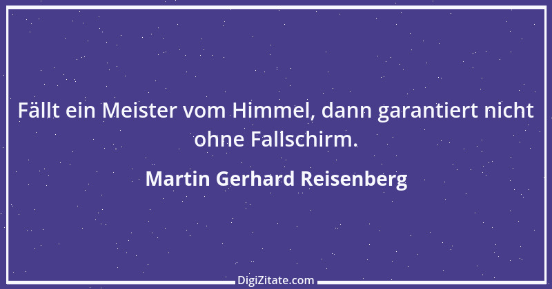 Zitat von Martin Gerhard Reisenberg 3033