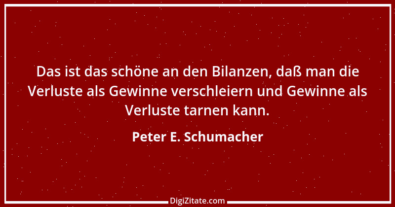 Zitat von Peter E. Schumacher 523