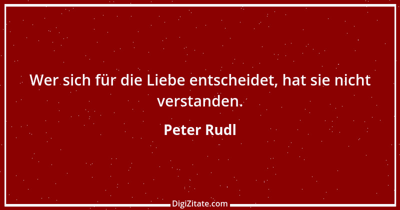 Zitat von Peter Rudl 992