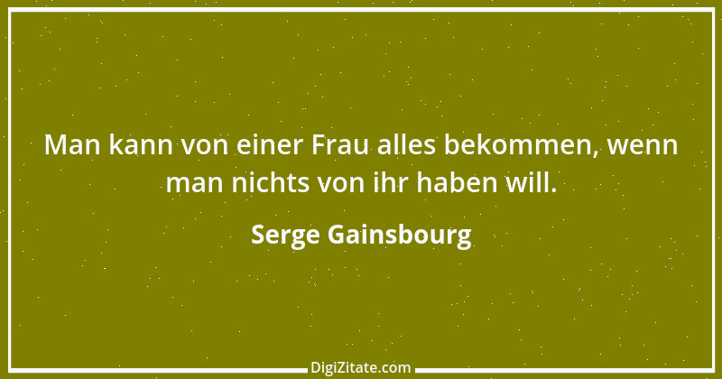 Zitat von Serge Gainsbourg 1