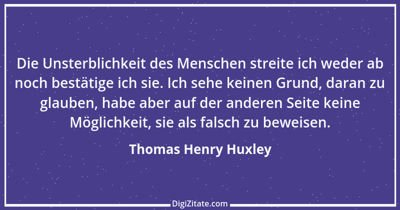 Zitat von Thomas Henry Huxley 26